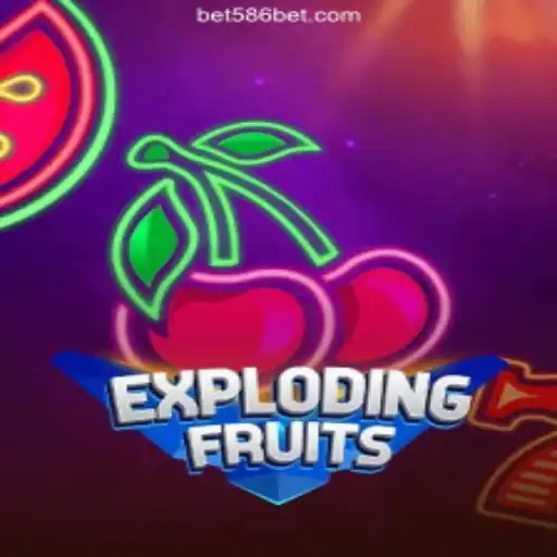 ExplodingFruits: An Exciting Journey Through Slot Fun on 586bet.COM Platform-Oficial Slots Brasil