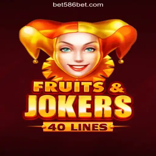 Exploring FruitsAndJokers40 on 586bet.COM Platform - Oficial Slots Brasil