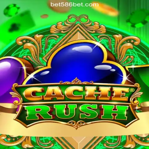 Discover the Thrills of CacheRush on the 586bet.COM Platform