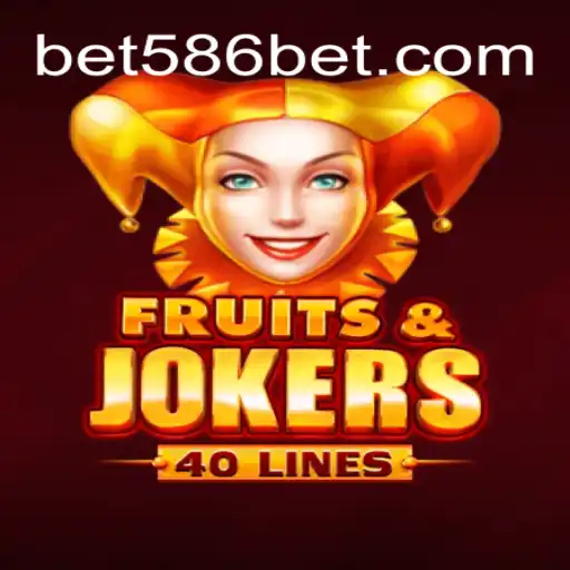 Exploring FruitsAndJokers40 on 586bet.COM Platform - Oficial Slots Brasil