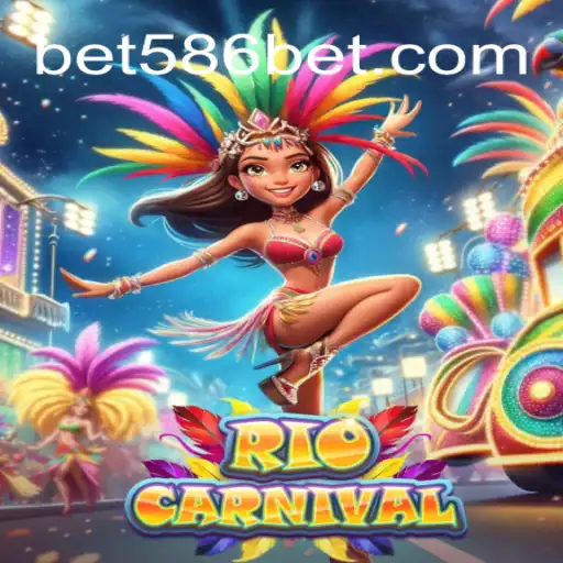 Explore the Vibrant World of RioCarnival on 586bet.COM platform-Oficial Slots Brasil