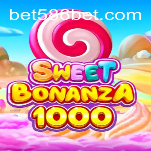 SweetBonanza1000: Dive into the World of Vibrant Spins on the 586bet.COM Platform-Oficial Slots Brasil